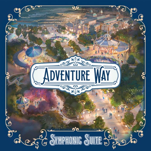 Adventure Way Symphonic Suite (From Disneyland Paris)