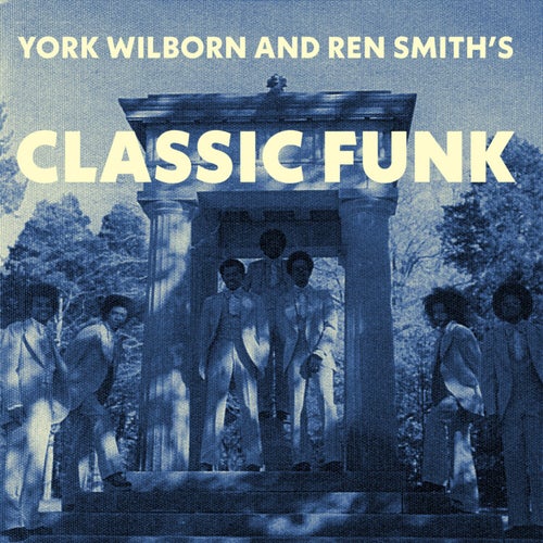York Wilborn and Ren Smith’s Classic Funk