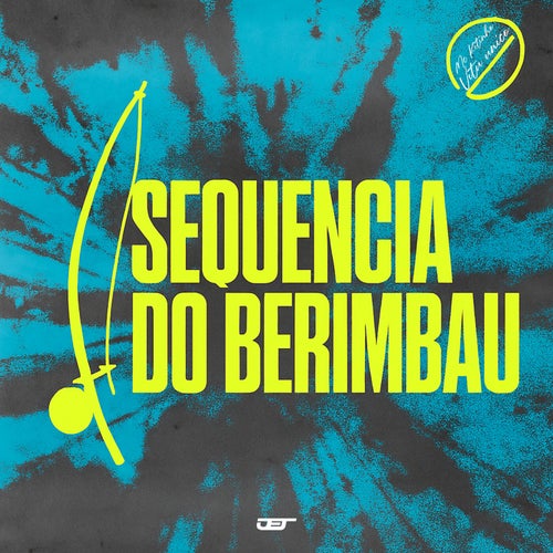 SEQUENCIA DO BERIMBAU