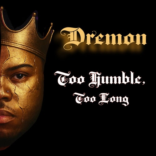 Too Humble, Too Long