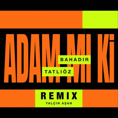 Adam Mı Ki (Yalçın Aşan Remix)