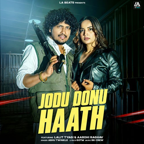 Jodu Donu Haath (feat. Lalit Tyagi & Aarohi Raghav)