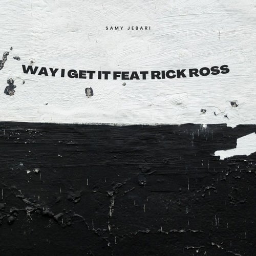 Way I Get It (feat. Rick Ross)