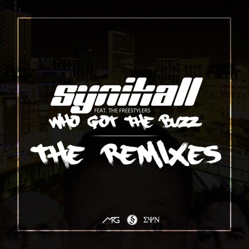 Who Got the Buzz (The Remixes)