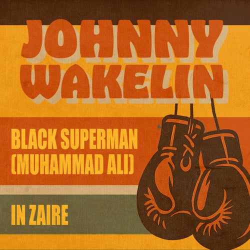 Black Superman (Muhammad Ali) / In Zaire (Rerecorded Version)
