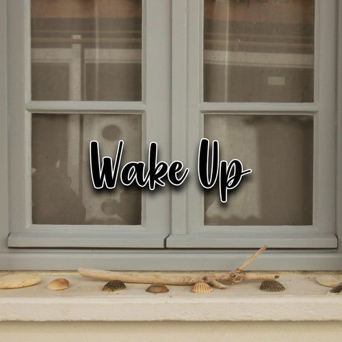 Wake Up