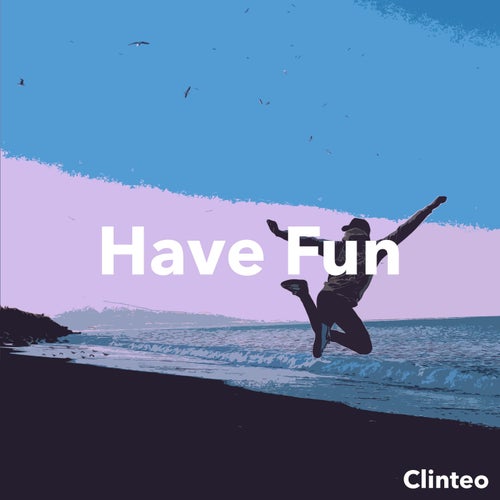 Have Fun