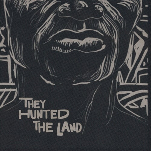 They Hunted The Land