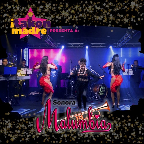 Takonmadre Presenta a Sonora Malumbia