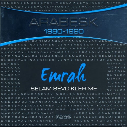 Selam Sevdiklerime (Arabesk 1980 - 1990)