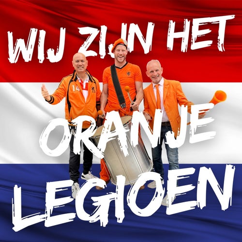 Wij Zijn Het Oranje Legioen