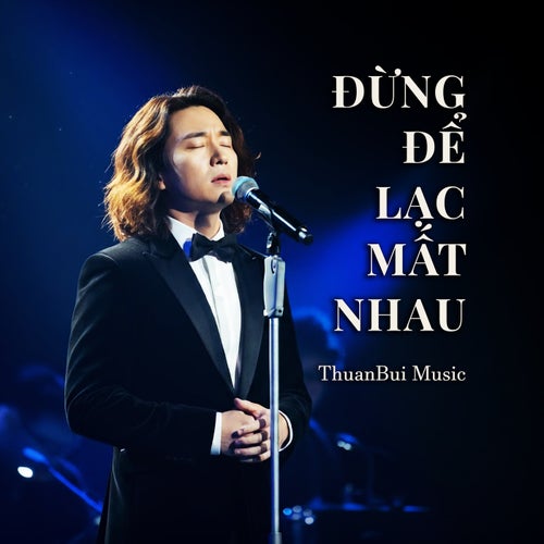 Đừng Để Lạc Mất Nhau