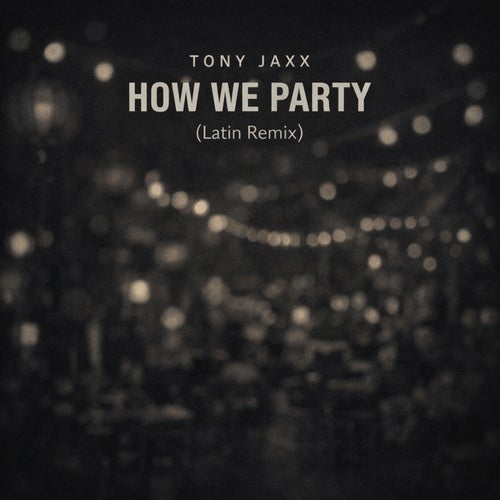 How We Party (Latin Remix)