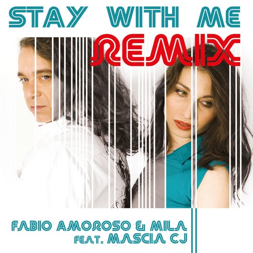 Stay With Me (feat. Mascia CJ) (Remix)