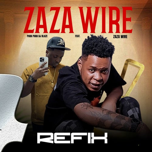 Zaza Wire (feat. Zaza Wire) [Refix]