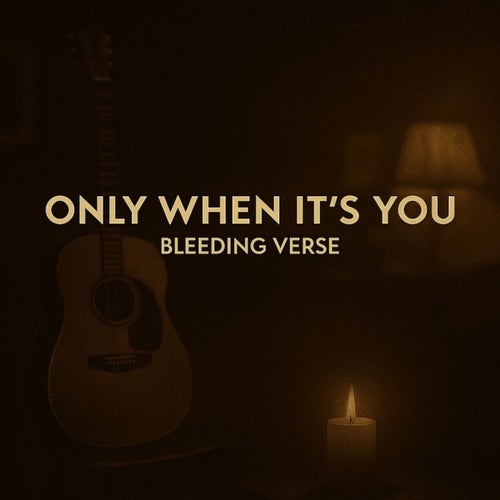 Only When It's You (Acoustic)
