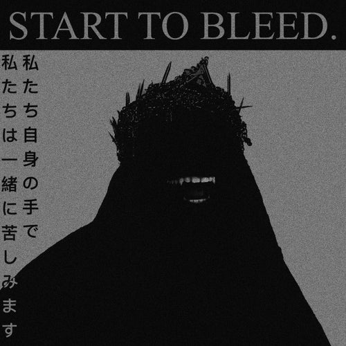 START TO BLEED