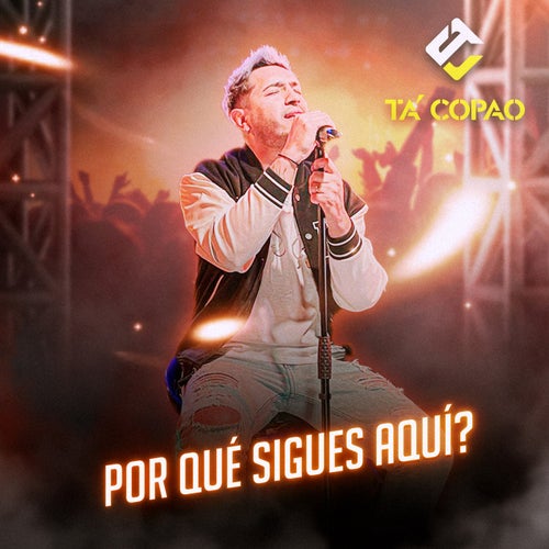 Por qué sigues aqui?