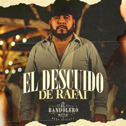 El Descuido de Rafai