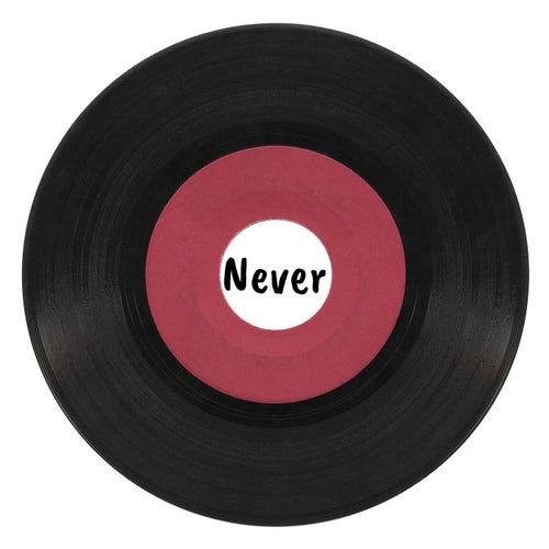 Never