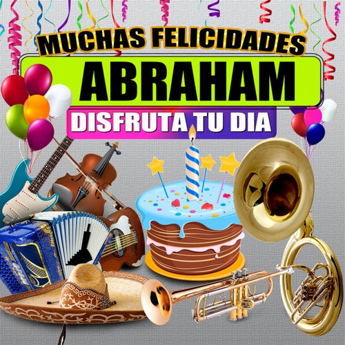 Muchas Felicidades Abraham