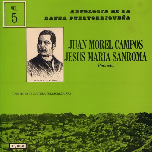 Danzas de Morel Campos Interpretadas al Piano por Sanromá, Vol. 5