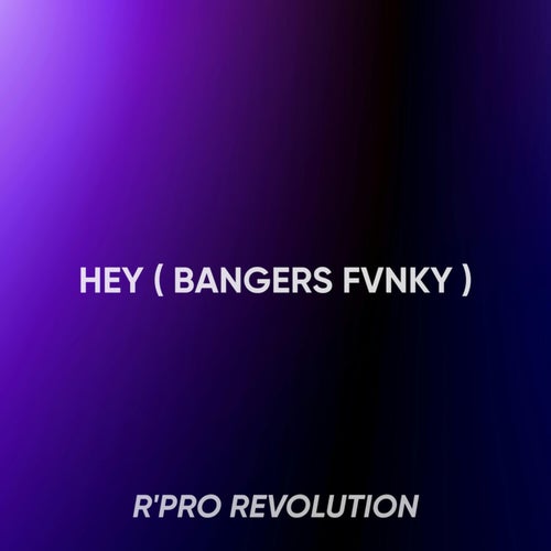 HEY ( BANGERS FVNKY )