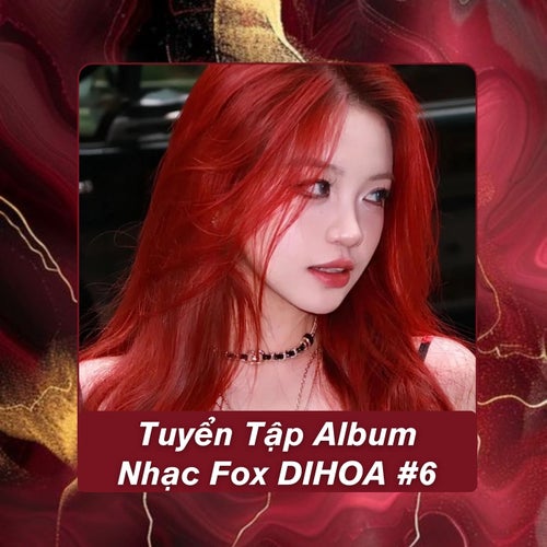 Tuyển Tập Album Nhạc Fox DIHOA #6