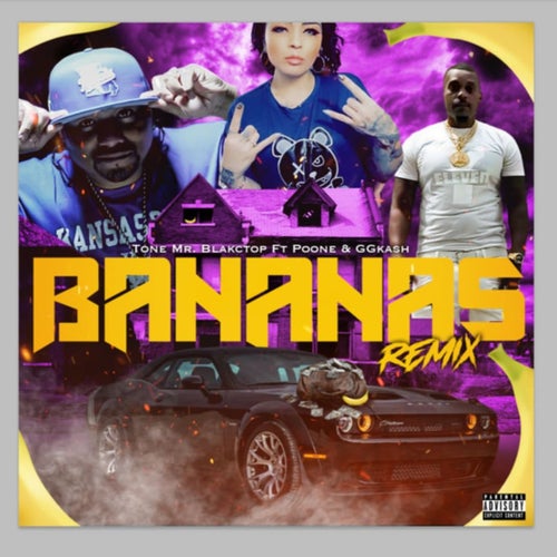 Bananas (Remix) [feat. Poone & GG Kash]