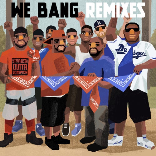 We Bang Remixes