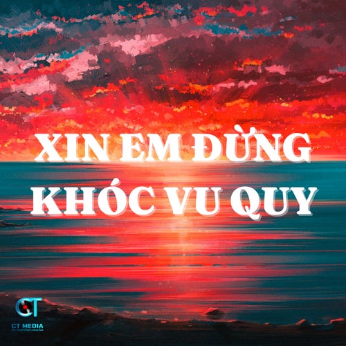 Xin Em Đừng Khóc Vu Quy