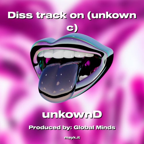 Diss track on (unkown c)