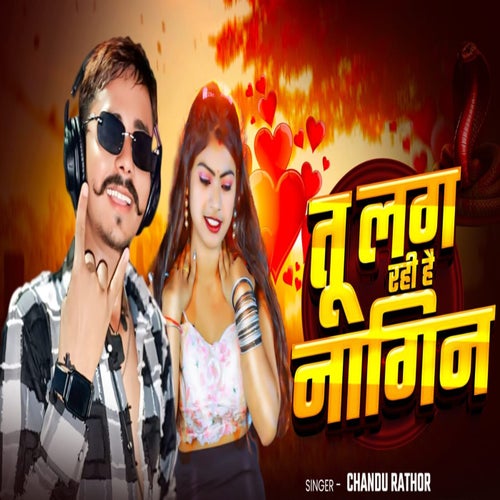 Tu Lag Rahi Hai Nagin