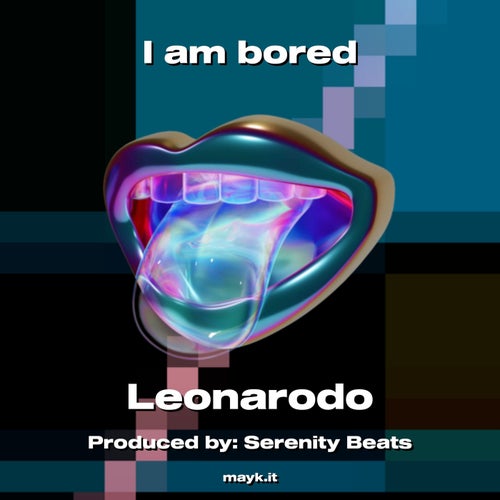 I am bored