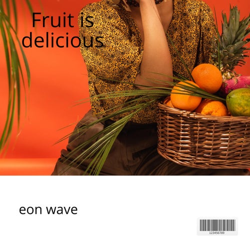Fruit is delicious
