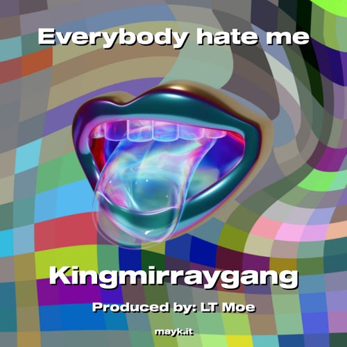 Everybody hate me