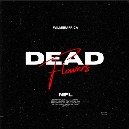 DEAD FLOWERS
