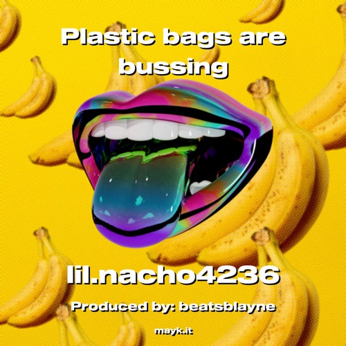 Plastic bags are bussing