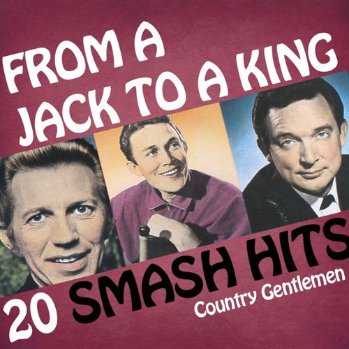 Country Gentlemen - From A Jack To A King (Rerecorded Version)