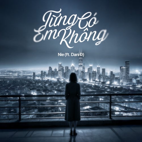 Từng Có Em Không