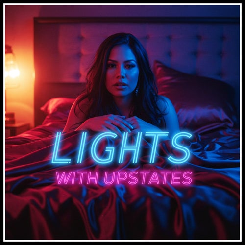 LIGHTS (feat. Upstates) [with Upstates]