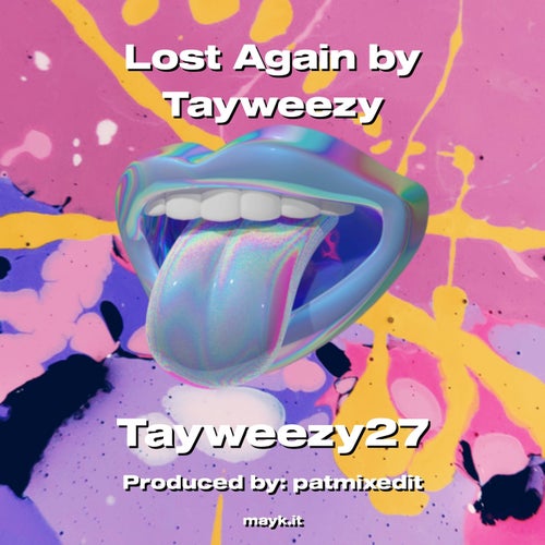 Lost Again by Tayweezy