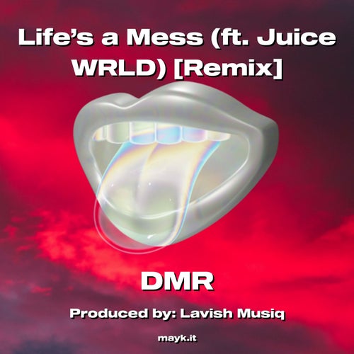 Life’s a Mess (ft. ) Remix