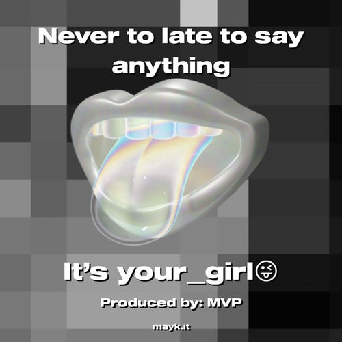 Never to late to say anything