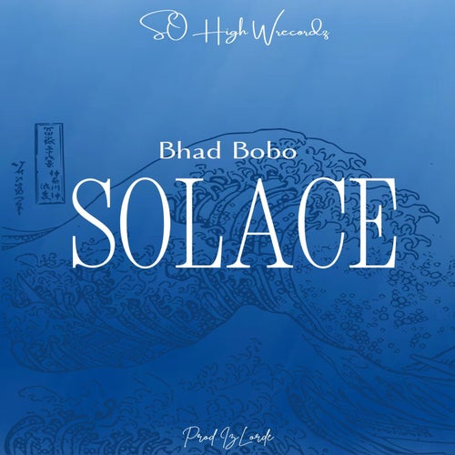 Bhad Bobo - Solace