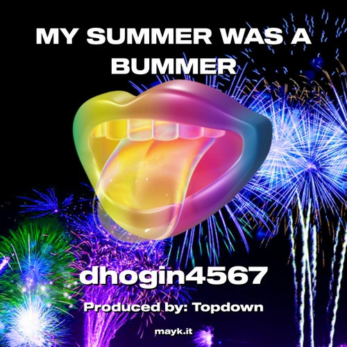 MY SUMMER WAS A BUMMER