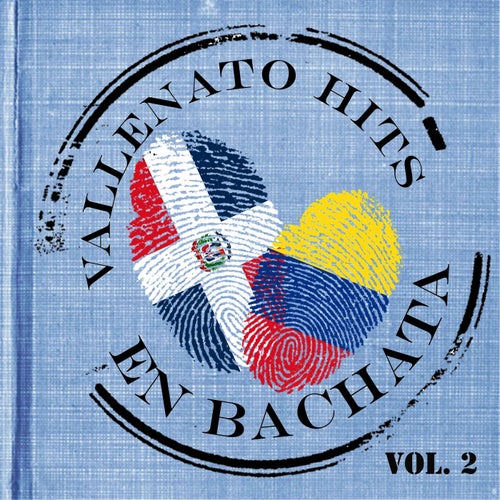 Vallenato Hits en Bachata, Vol. 2