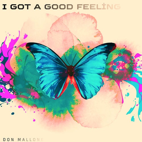 I Got A Good Feeling