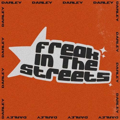 Freak In The Streets (Extended)