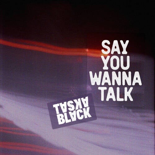 Say You Wanna Talk